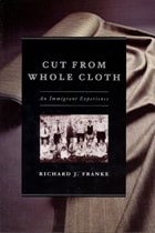 cover of Cut from Whole Cloth: An Immigrant Experience