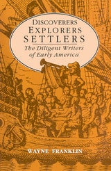 cover of Discoverers, Explorers, Settlers: The Diligent Writers of Early America