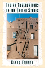 cover of Indian Reservations in the United States: Territory, Sovereignty, and Socioeconomic Change