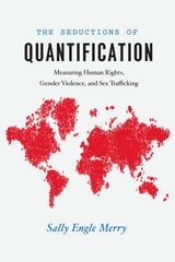 cover of The Seductions of Quantification: Measuring Human Rights, Gender Violence, and Sex Trafficking