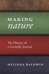 cover of Making "Nature": The History of a Scientific Journal