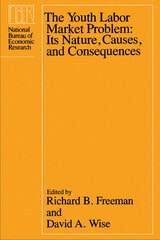 cover of The Youth Labor Market Problem: Its Nature, Causes, and Consequences