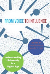 cover of From Voice to Influence: Understanding Citizenship in a Digital Age