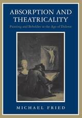 cover of Absorption and Theatricality: Painting and Beholder in the Age of Diderot