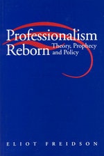 cover of Professionalism Reborn: Theory, Prophecy, and Policy