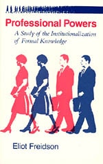 cover of Professional Powers: A Study of the Institutionalization of Formal Knowledge