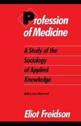 cover of Profession of Medicine: A Study of the Sociology of Applied Knowledge