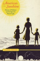 cover of American Sunshine: Diseases of Darkness and the Quest for Natural Light