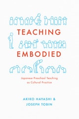 cover of Teaching Embodied: Cultural Practice in Japanese Preschools