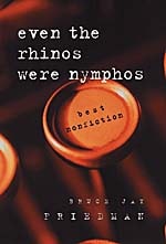 cover of Even the Rhinos Were Nymphos: Best Nonfiction