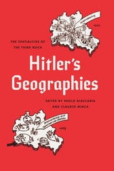 cover of Hitler's Geographies: The Spatialities of the Third Reich