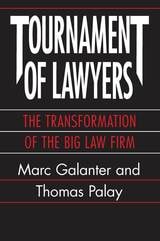 cover of Tournament of Lawyers: The Transformation of the Big Law Firm
