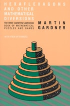 cover of Hexaflexagons and Other Mathematical Diversions: The First Scientific American Book of Puzzles and Games