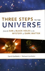 cover of Three Steps to the Universe: From the Sun to Black Holes to the Mystery of Dark Matter