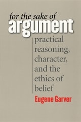 cover of For the Sake of Argument: Practical Reasoning, Character, and the Ethics of Belief