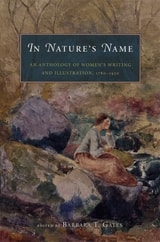 cover of In Nature's Name: An Anthology of Women's Writing and Illustration, 1780-1930