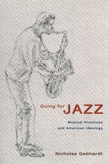 cover of Going for Jazz: Musical Practices and American Ideology