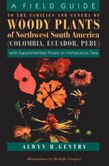 cover of A Field Guide to the Families and Genera of Woody Plants of Northwest South America: With Supplementary Notes on Herbaceous Taxa