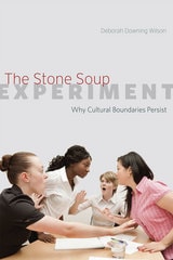 cover of The Stone Soup Experiment: Why Cultural Boundaries Persist