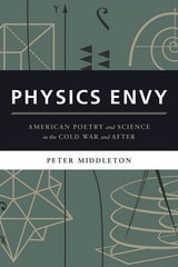 cover of Physics Envy: American Poetry and Science in the Cold War and After
