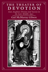 cover of The Theater of Devotion: East Anglian Drama and Society in the Late Middle Ages