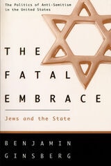 cover of The Fatal Embrace: Jews and the State