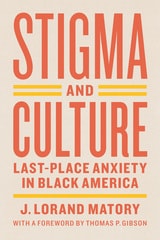 cover of Stigma and Culture: Last-Place Anxiety in Black America