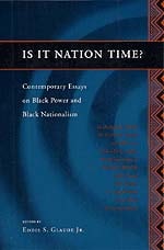 cover of Is It Nation Time?: Contemporary Essays on Black Power and Black Nationalism