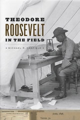 cover of Theodore Roosevelt in the Field