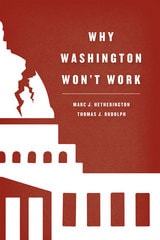 cover of Why Washington Won't Work: Polarization, Political Trust, and the Governing Crisis