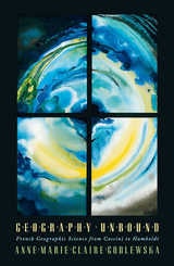 cover of Geography Unbound: French Geographic Science from Cassini to Humboldt