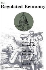 cover of The Regulated Economy: A Historical Approach to Political Economy