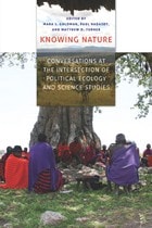 cover of Knowing Nature: Conversations at the Intersection of Political Ecology and Science Studies