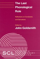 cover of The Last Phonological Rule: Reflections on Constraints and Derivations