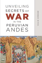cover of Unveiling Secrets of War in the Peruvian Andes