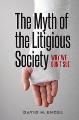 cover of The Myth of the Litigious Society: Why We Don't Sue