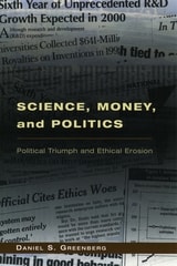 cover of Science, Money, and Politics: Political Triumph and Ethical Erosion