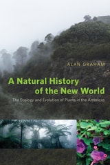 cover of A Natural History of the New World: The Ecology and Evolution of Plants in the Americas