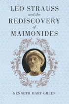cover of Leo Strauss and the Rediscovery of Maimonides