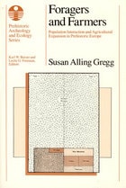 cover of Foragers and Farmers: Population Interaction and Agricultural Expansion in Prehistoric Europe
