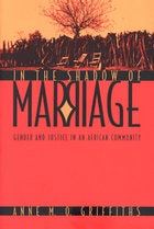 cover of In the Shadow of Marriage: Gender and Justice in an African Community