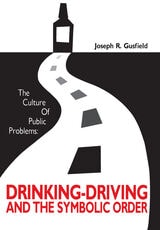 cover of The Culture of Public Problems: Drinking-Driving and the Symbolic Order