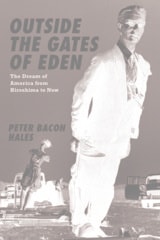 cover of Outside the Gates of Eden: The Dream of America from Hiroshima to Now