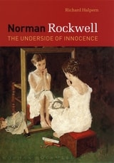 cover of Norman Rockwell: The Underside of Innocence