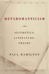 cover of Metaromanticism: Aesthetics, Literature, Theory