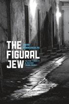 cover of The Figural Jew: Politics and Identity in Postwar French Thought
