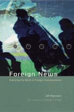 cover of Foreign News: Exploring the World of Foreign Correspondents
