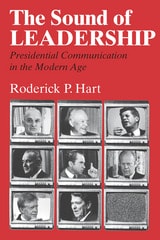 cover of The Sound of Leadership: Presidential Communication in the Modern Age