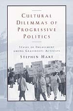 cover of Cultural Dilemmas of Progressive Politics: Styles of Engagement among Grassroots Activists