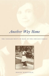 cover of Another Way Home: The Tangled Roots of Race in One Chicago Family